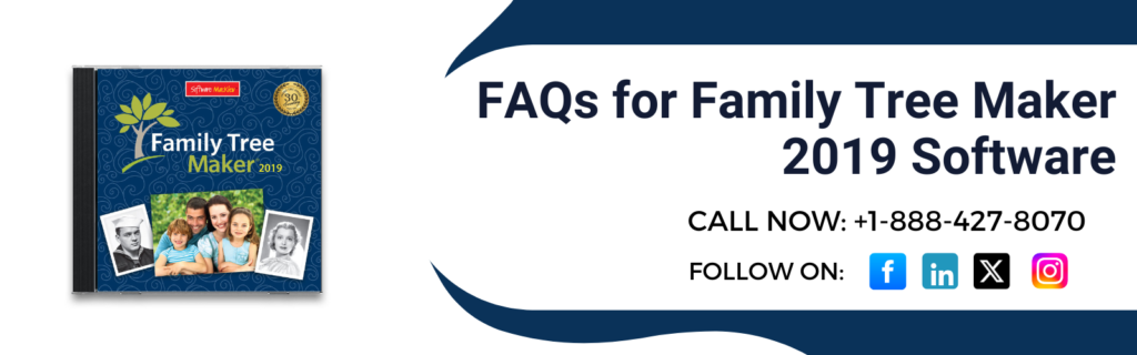 FAQs for Family Tree Maker 2019 Software