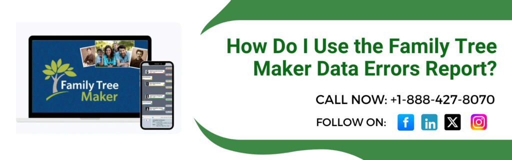 How Do I Use the Family Tree Maker Data Errors Report