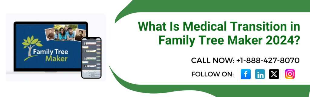 Medical Transition in Family Tree Maker 2024
